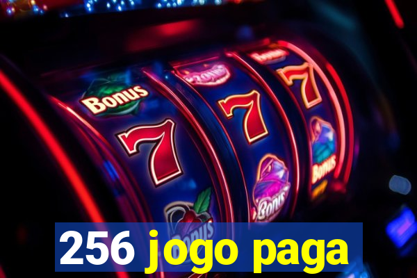 256 jogo paga